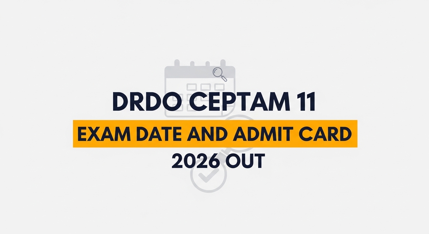 DRDO CEPTAM 11 Exam Date and Admit Card 2026